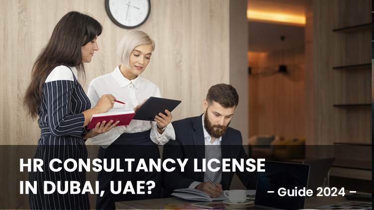 How to get an HR Consultancy License in Dubai